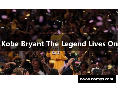 Kobe Bryant The Legend Lives On